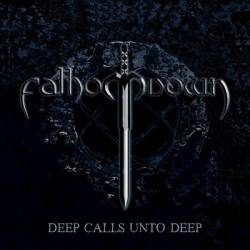 Fathom Down : Deep Calls Unto Deep